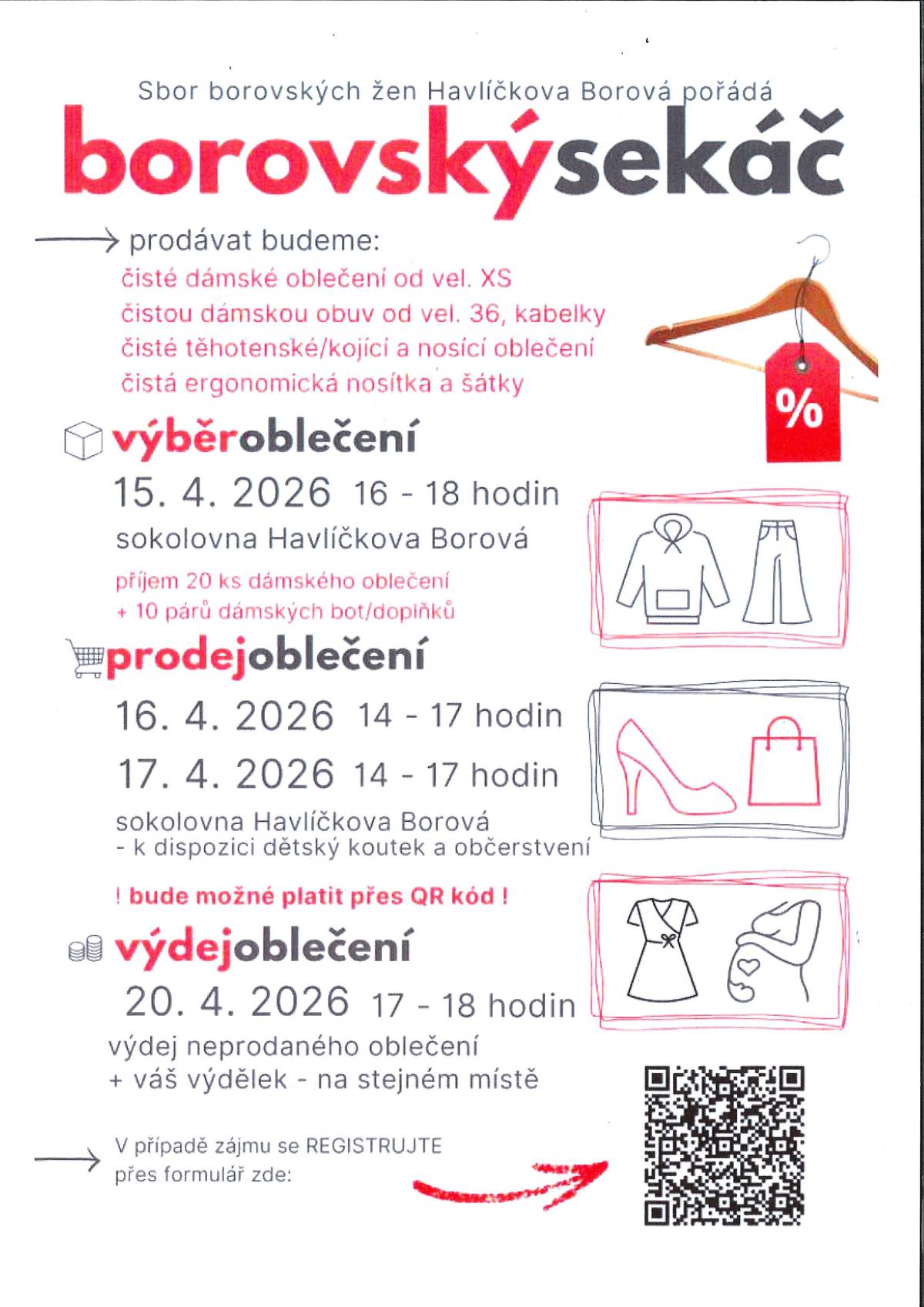 Sbor borovských žen vás zve na dámský borovský sekáč do sokolovny a to ve čtvrtek 16. dubna mezi 14 a 17 hodin a v pátek 17. dubna 14 - 17 hodin. Můžete si zakoupit dámské oblečení, boty a doplňky a platit nejen v hotovosti, ale přes QR kód.  Připraven bude i dětský koutek pro pohodlnější nákup a také občerstvení!