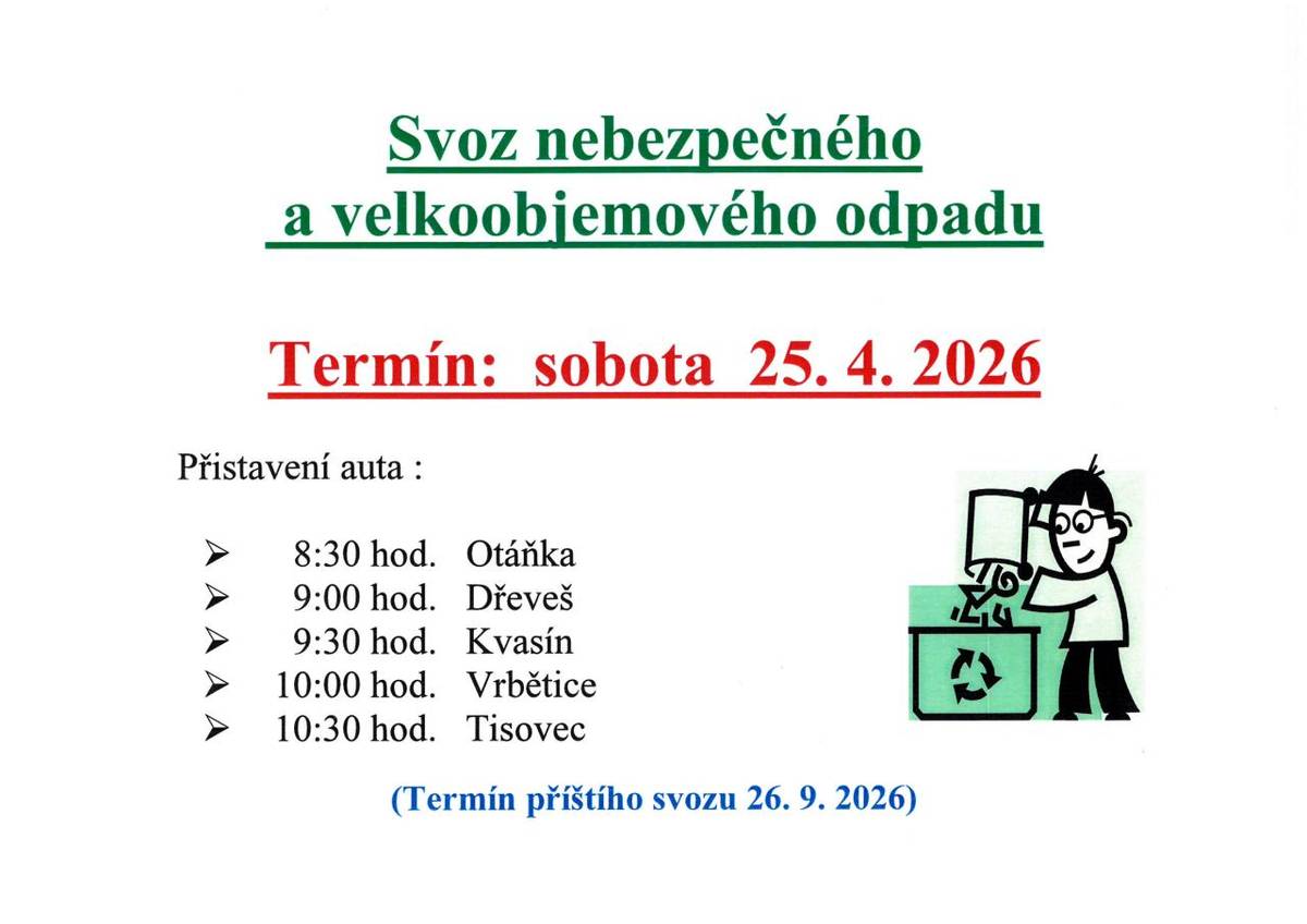 V sobotu 25. dubna 2026 proběhne svoz nebezpečného a velkoobjemového odpadu.   Je nutné dodržovat časový rozpis a odpad přinést na určená místa v danou hodinu.