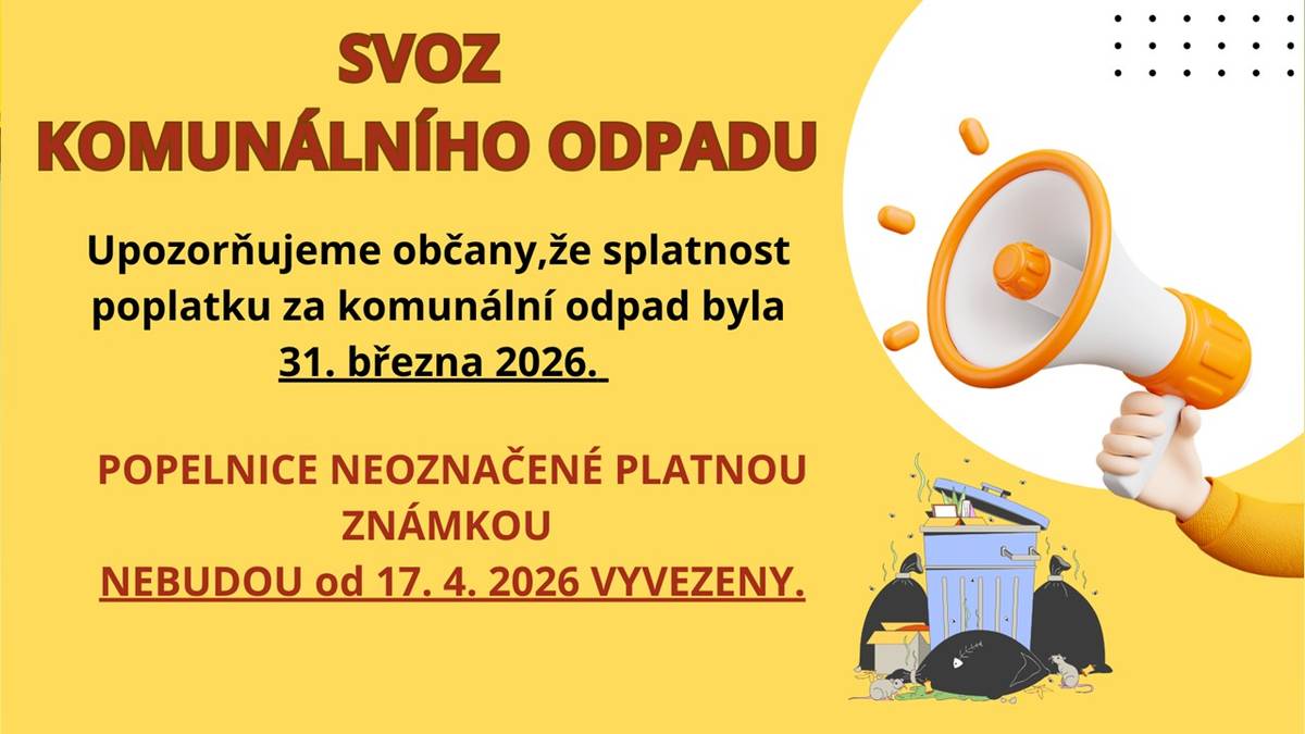 Upozorňujeme občany, že splatnost poplatku za komunální odpad byla 31. března 2026.
