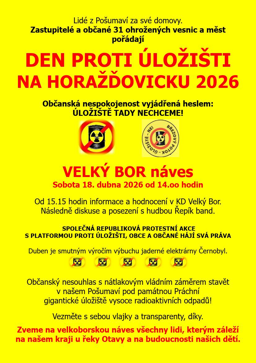 Dobrý den, už více než 25 let bojujeme a upozorňujeme na bezohledný přístup k přírodě i na plýtvání penězi za kampaň namísto jejich praktického využití. Snažíme se také zajistit, aby se k nám státní úředníci, zejména ze SÚRAO, chovali slušně a jednali otevřeně, bez mlžení a polopravd. Tentokrát se sejdeme ve Velkém Boru — přijďte naši akci i snahu podpořit osobně. S přáním pěkného víkendu,  Vaše Obec Chanovice.  Ondřej Klásek