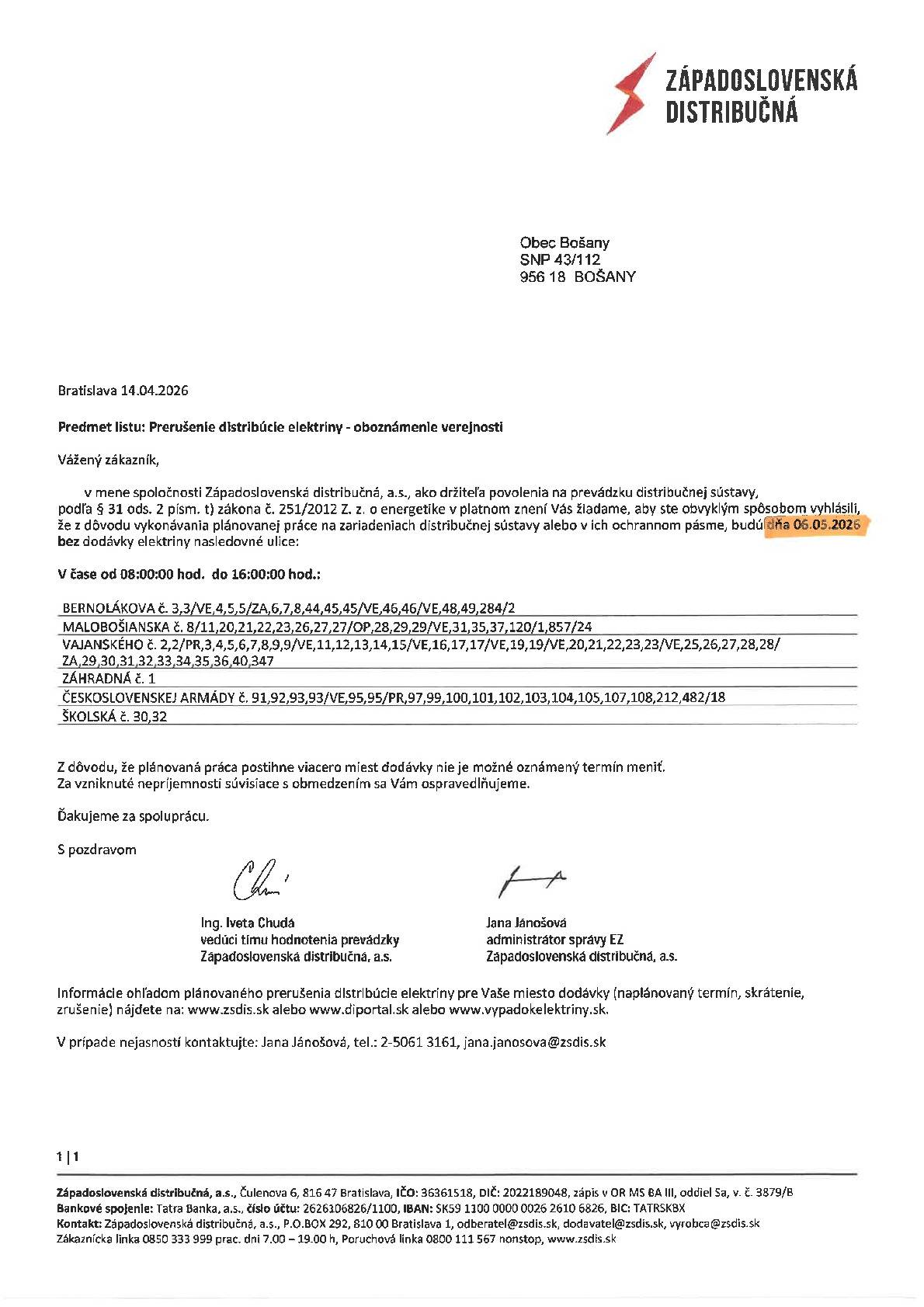 Západoslovenská distribučná, a.s., oznamuje verejnosti prerušenie dodávky elektriny dňa 06.05.2026 v čase od 08.00 hod do 16.00 hod na uvedených uliciach.