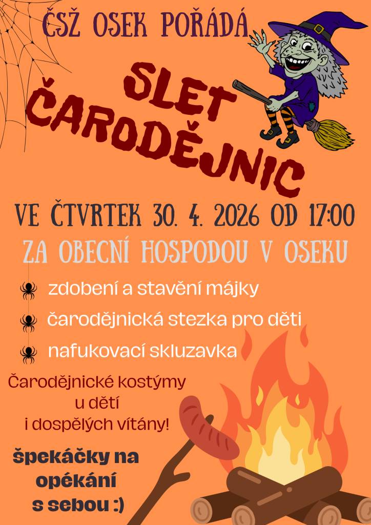 Při příležitosti stavění májky pořádá ČSŽ slet čarodějnic.