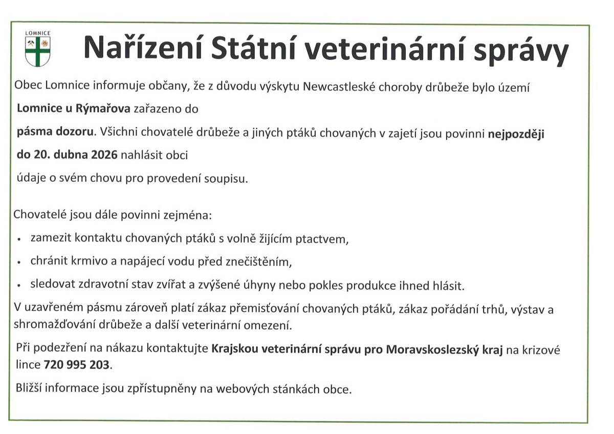 Obec Lomnice informuje občany, že z důvodu výskytu Newcastleské choroby drůbeže bylo území Lomnice u Rýmařova zařazeno do pásma dozoru.