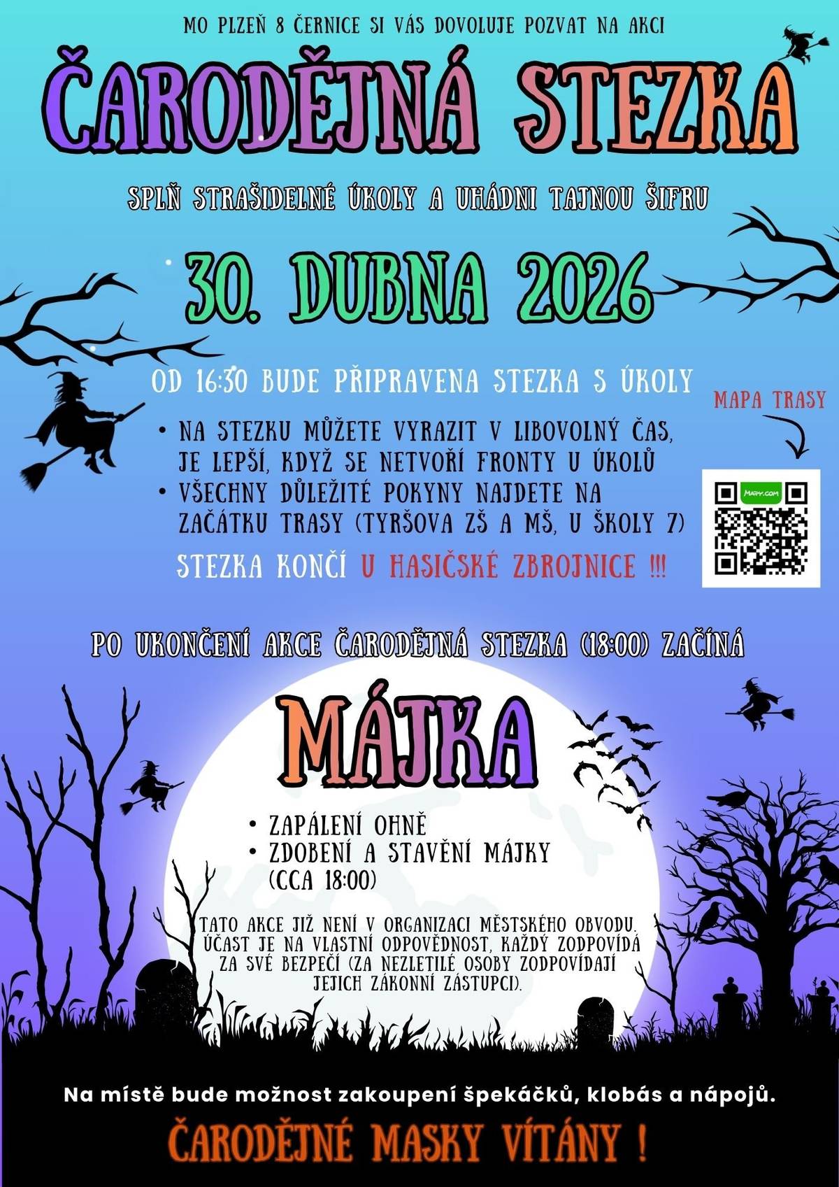 MO Plzeň 8 Černice vás srdečně zve na oblíbenou akci Čarodějná stezka, která se uskuteční 30. dubna 2026. Po jejím skončení se můžete těšit na tradiční zdobení a stavění Májky a také na zapálení ohně 🔥 Těšíme se na vás! 🧹