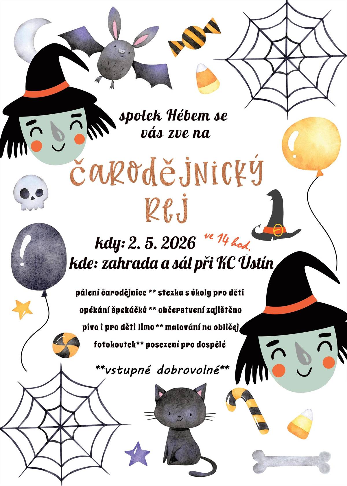 Spolek Hébem se vás srdečně zve na magické odpoledne pro celou rodinu. Přijďte si užít tradice, zábavu a sousedskou pohodu! Co vás čeká? ✨ Pro děti: Stezka s úkoly, malování na obličej a fotokoutek. 🔥 Pro labužníky: Pálení čarodějnic a opékání špekáčků (občerstvení zajištěno!). 🍻 Pro dospělé: Točené pivo a příjemné posezení, zatímco si děti hrají.   🗓 KDY: 2. 5. 2026 od 14:00 hod.   📍 KDE: Zahrada a sál při KC Haná v Ústíně   💰 VSTUPNÉ: Dobrovolné   Těšíme se na všechny čarodějnice, kouzelníky i obyčejné smrtelníky! 🦇🐈⬛
