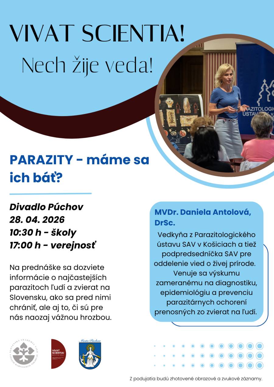Tak znie téma novej prednášky, ktorú do Púchova prinesie Slovenská akadémia vied. Prednášajúcou bude MVDr. Daniela Antolová DrSc. z Parazitologického ...