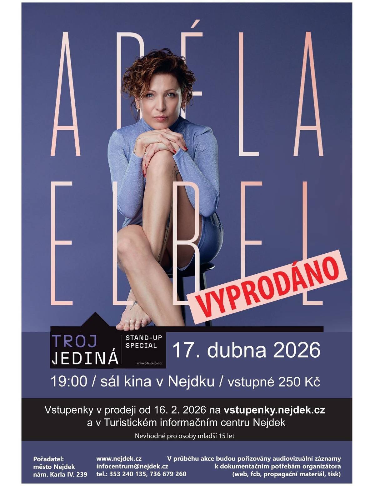 Upozorňujeme, že stand-up s komičkou Adélou Elbel je přesunut důvodů prací v sále kina do kinokavárny. V této souvislosti byl omezen prodej vstupenek na kapacitu kinokavárny v současné chvíli a je VYPRODÁN. Děkujeme za pochopení.