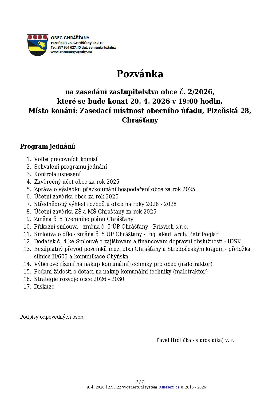 Veřejné zasedání zastupitelstva se koná 20. 4. 2026 od 19:00 hod v zasedací místnosti obecního úřadu.