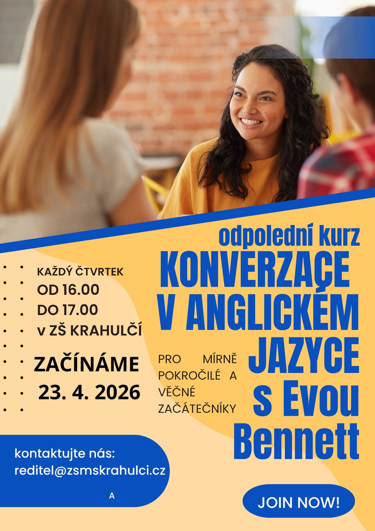 Nabízíme občanům odpolední kurz konverzace v anglickém jazyce s Evou Bennett pro mírně pokročilé i věčné začátečníky, koná se každý čtvrtek od 16.00 do 17.00 hodin v ZŠ Krahulčí. Začínáme 23.4. 2026. Plakát v příloze. Kontakt: reditel@zsmskrahulci.cz