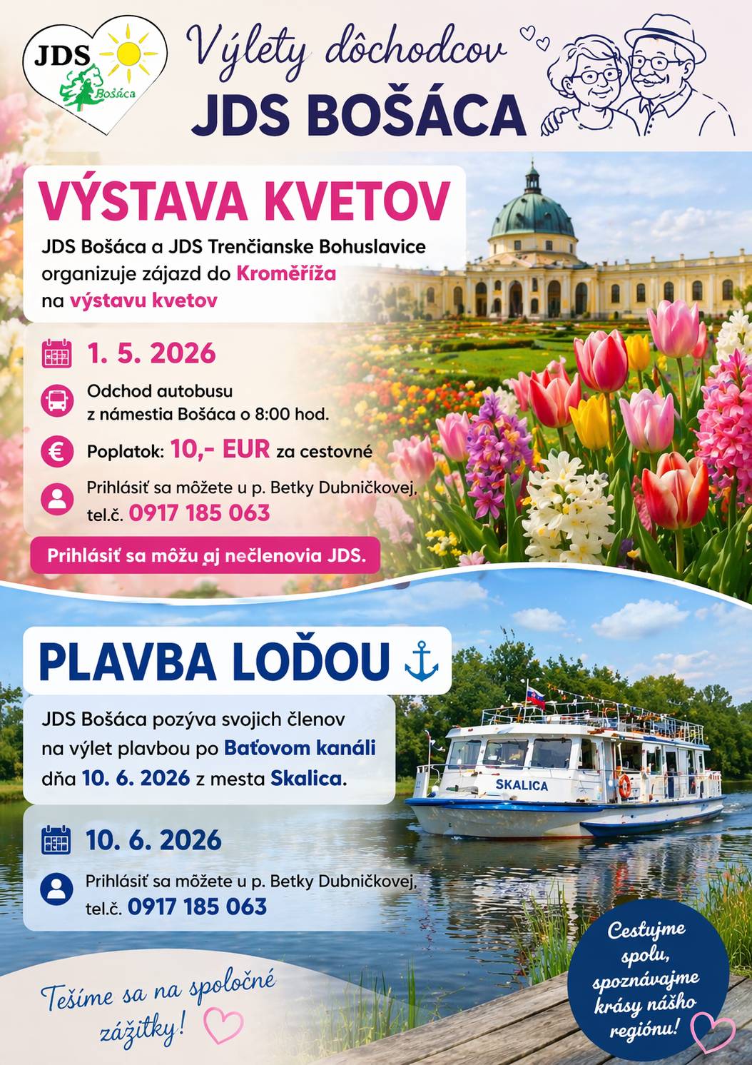 VÝSTAVA KVETOV - JDS Bošáca a JDS Trenčianske Bohuslavice organizuje zájazd do Kroměříža na výstavu kvetov dňa 1.5.2026. Odchod autobusu je z námestia Bošáca o 8:00 hod. poplatok je 10,- EUR za cesttovné. Prihlásiť sa môžete u p. Betky Dubničkovej, tel.č. 0917 185 063. Prihlásiť sa môžu aj nečlenovia JDS. PLAVBA LOĎOU - JDS Bošáca pozýva svojich člebov na výlet plavbou po Baťovom knáli dňa 10.6.2026 z mesta Skalica. Prihlásiť sa môžete u p. Betky Dubničkovej, tel.č. 0917 185 063.  Výbor JDS Bošáca sa teší na stretnutie s Vami na spoločnom podujatí.