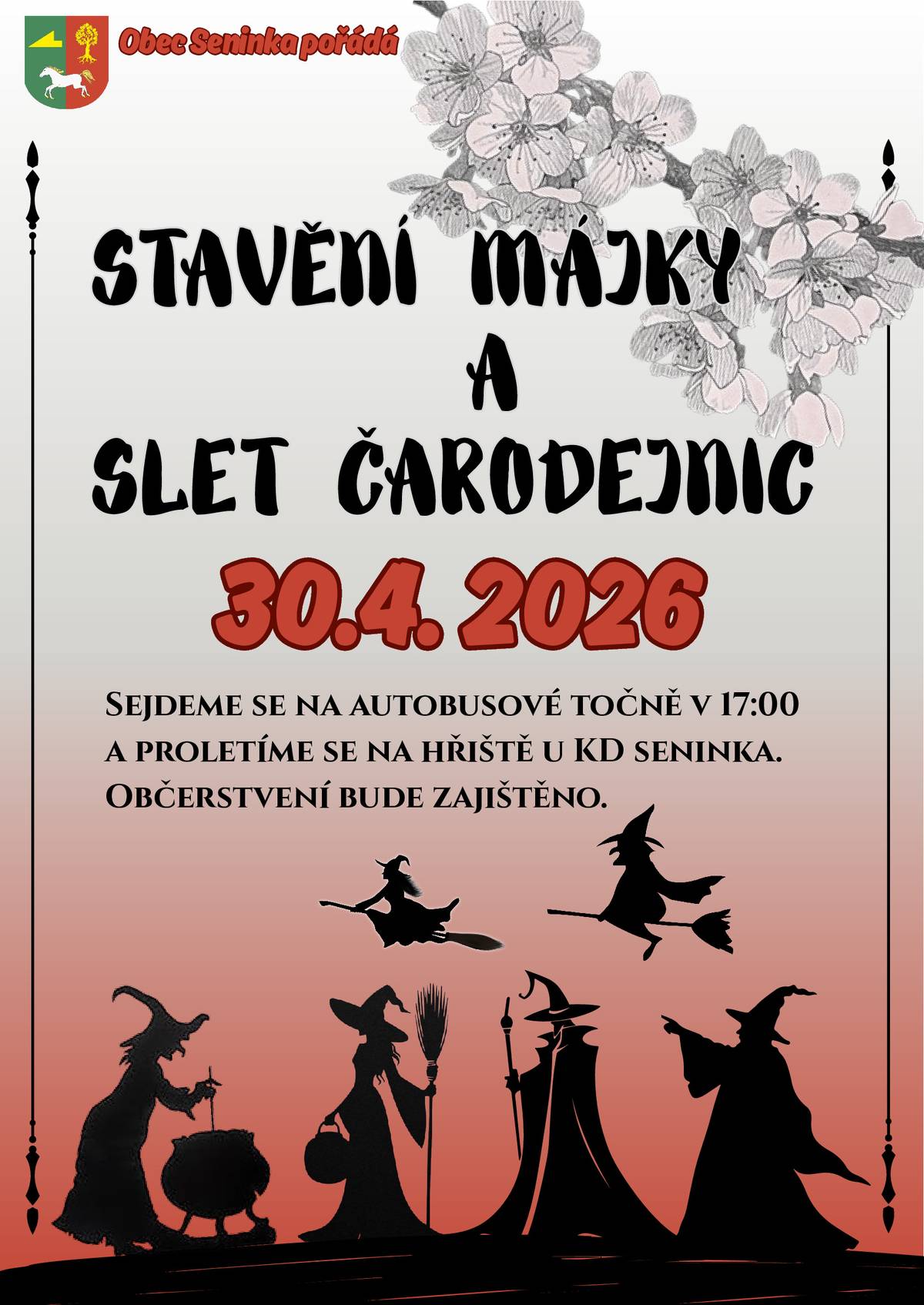 Ve čtvrtek 30.dubna 2026 se uskuteční Slet čarodějnic se stavěním májky. Začátek průvodu proběhne v 17 hodin na točně autobusu v Senince Hořansku.