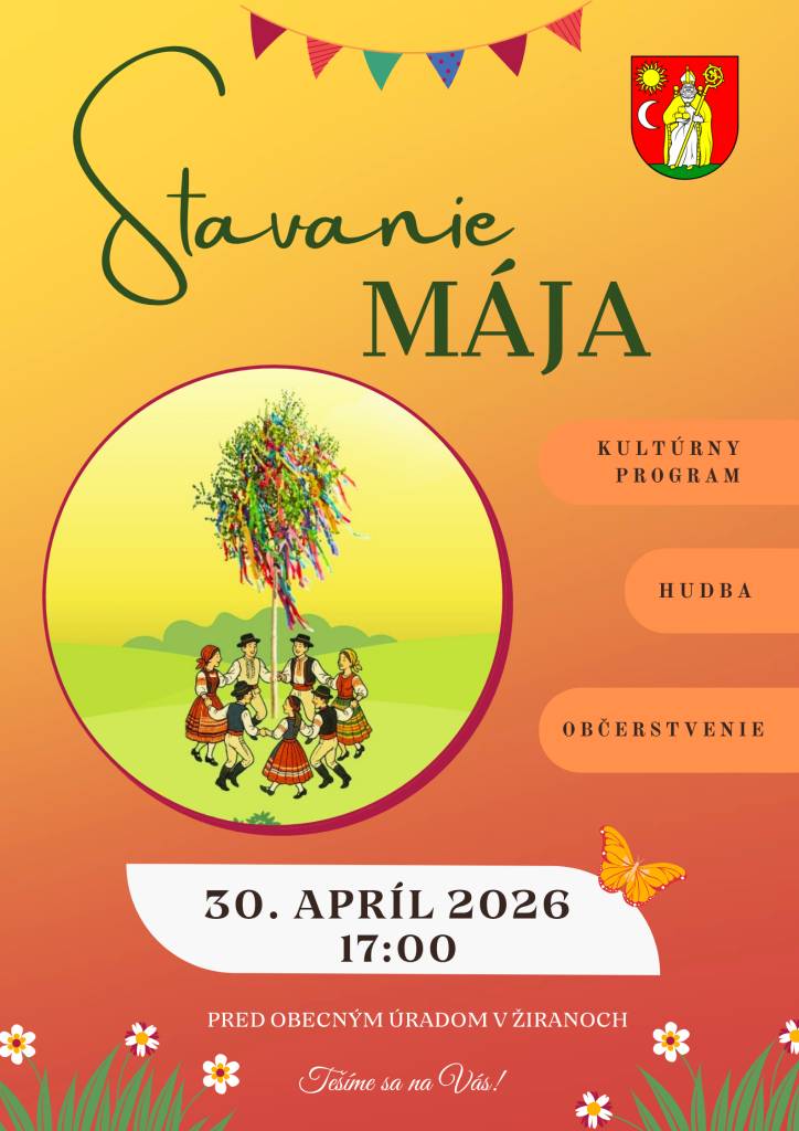 S príchodom mája, mesiaca lásky, prichádza k nám aj dávny zvyk stavania májov, ktoré sú symbolom príchodu jari, znovu sa obnovujúcej prírody a lásky.  Každého srdečne pozývame na tradičné stavanie mája v našej obci!