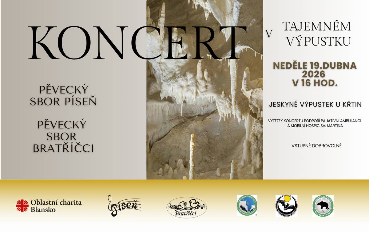 Koncert v tajemném Výpustku se uskuteční v neděli 19. dubna 2026 od 16:00 hodin v jeskyni Výpustek u Křtin. Vystoupí dva pěvecké sbory – mužský Pěvecký sbor Bratříčci a ženský Pěvecký sbor Píseň.