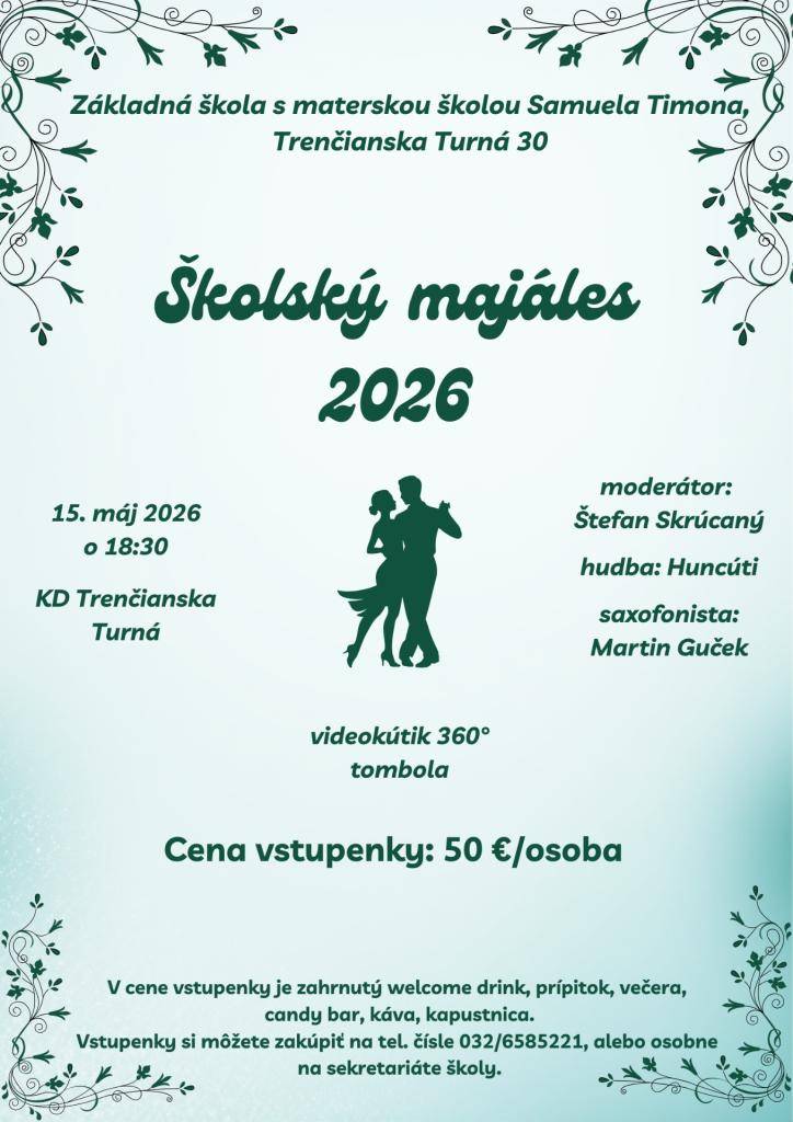 Dňa 15. mája 2026 sa v Kultúrnom dome Trenčianska Turná uskutoční majáles s moderátorom Štefanom Skrúcaným. Na akcii sa predstavia hudobná skupina Huncúti a saxofonista Martin Guček, pričom účastníci môžu využiť aj videokútik a tombolu.