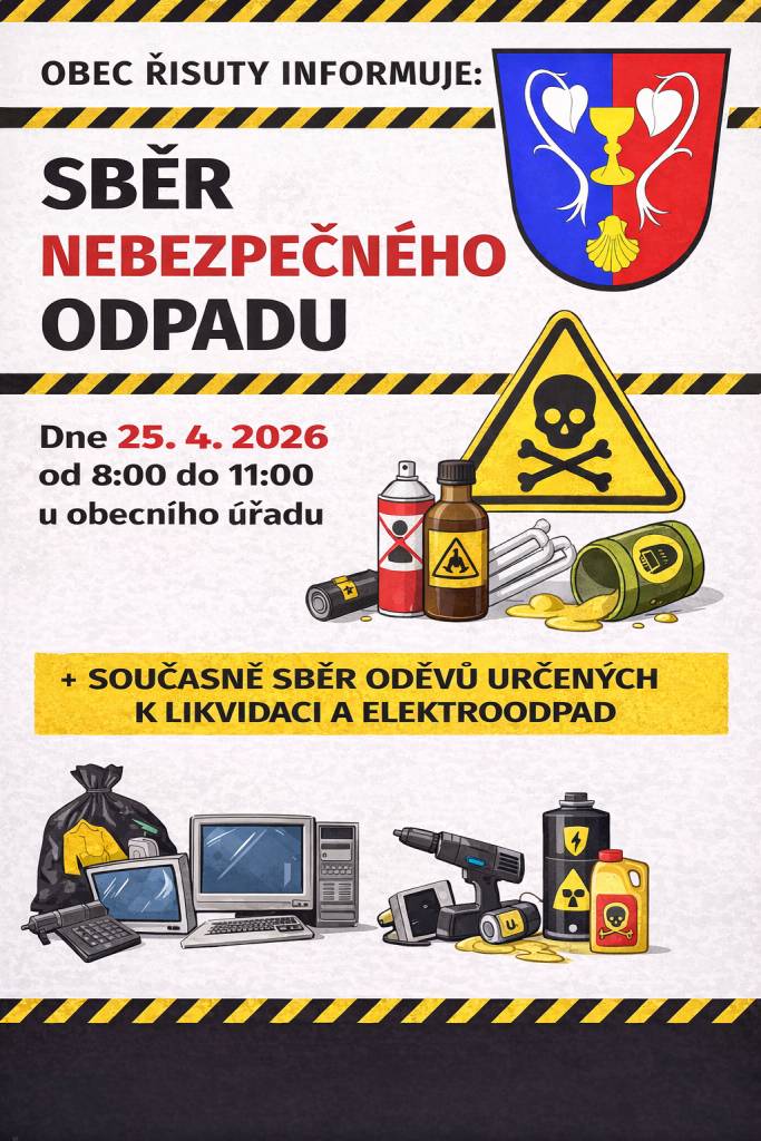 Obec Řisuty informuje o sběru nebezpečného odpadu, který se uskuteční 25. dubna 2026 od 8:00 do 11:00 u obecního úřadu. V rámci této akce bude také probíhat sběr oděvů určených k likvidaci a elektroodpadu.