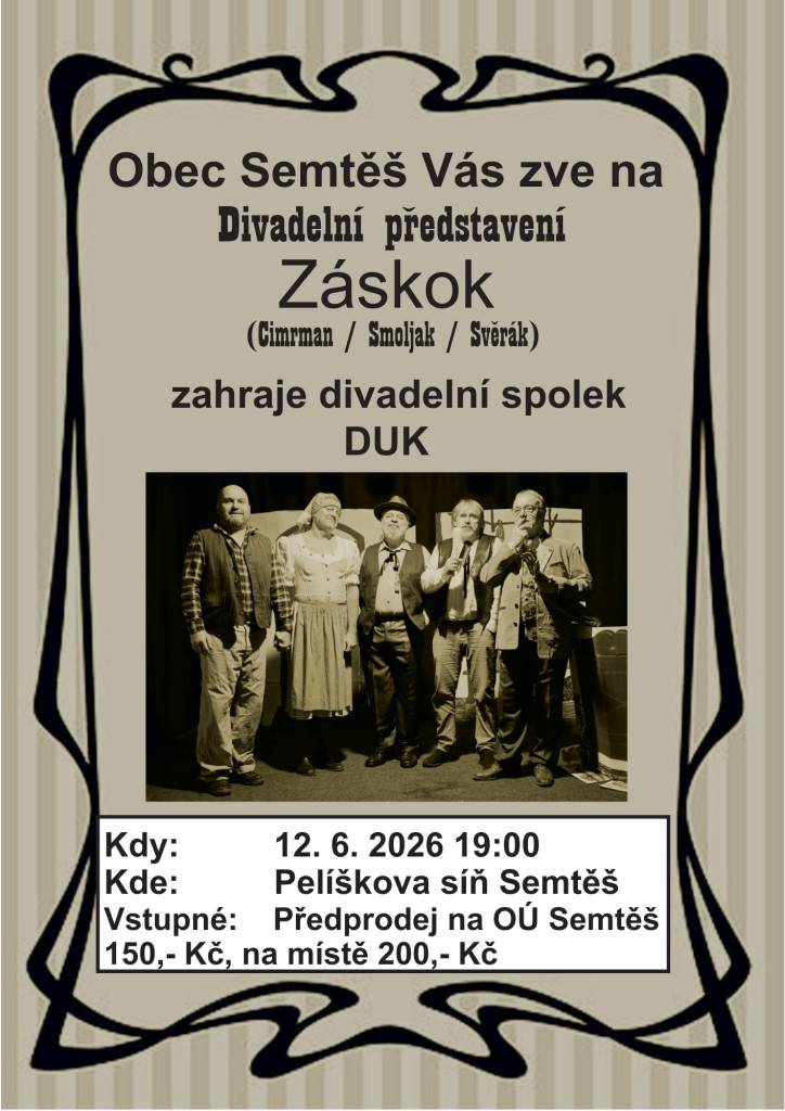 Obec Semtěš Vás zve na divadelní představení Záskok, které se odehraje 12. června 2026 v 19:00 hodin v Pelíškově síni. Vstupenky jsou k dispozici v předprodeji na obecním úřadě za cenu 150 Kč, na místě pak za 200 Kč.