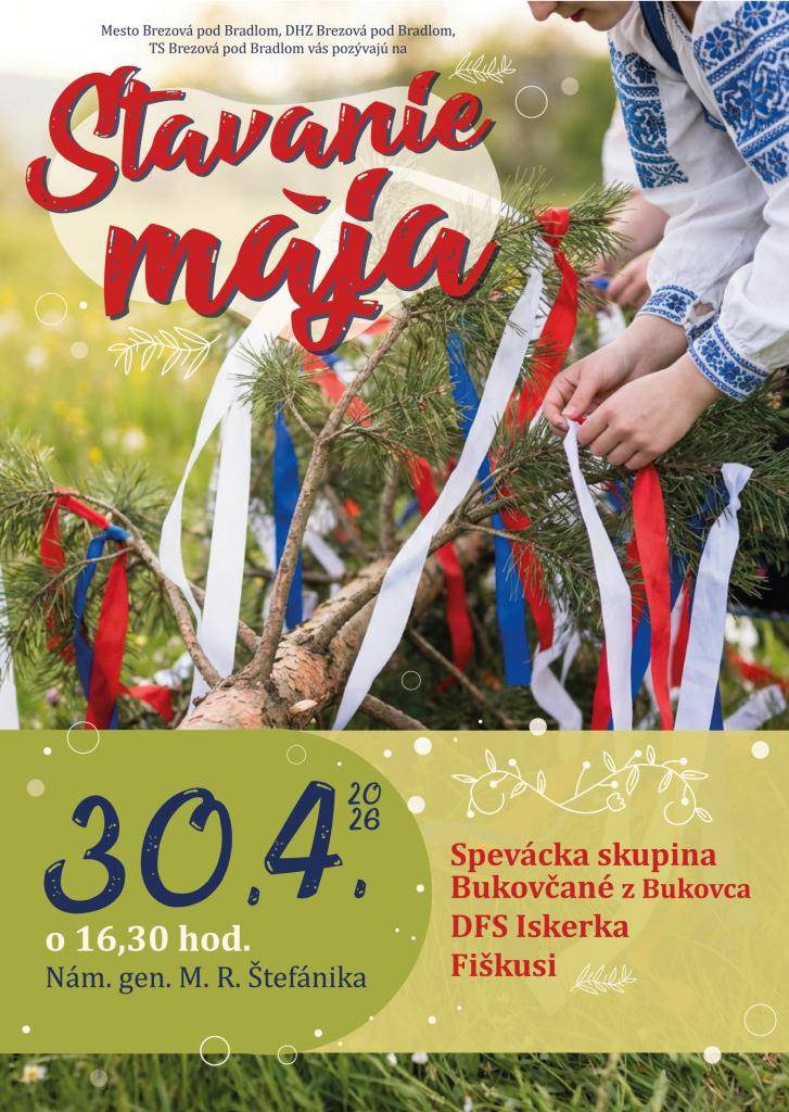 Mesto Brezová pod Bradlom vás pozýva na Stavanie mája.  30.4.2026 o 16:30 hod.  Námestie gen. M. R. Štefánika