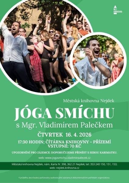 Ve čtvrtek 16. dubna od 17.30 hodin si budete moci vyzkoušet Jógu smíchu s lektorem Mgr. Vladimírem Palečkem. Jedná se o netradiční setkání, které propojuje jednoduchá dechová cvičení se smíchem a dobrou náladou. Vladimír Paleček je zkušený lektor jógy smíchu a socioterapeut, který pomocí jednoduchých smíchocviků a jógového dýchání navozuje uvolnění, radost a pocit sounáležitosti. Jógu smíchu začal praktikovat na psychiatrickém oddělení nemocnice v Ostrově, kde poznal její silný účinek na odbourávání stresu a podporu duševní pohody. Dnes vede kurzy a workshopy po celé republice a ukazuje, že smích je jedním z nejpřirozenějších prostředků, jak vrátit do života lehkost (www.jogasmichu.vladimirpalecek.cz). Vstupné 70Kč. MěK Nejdek