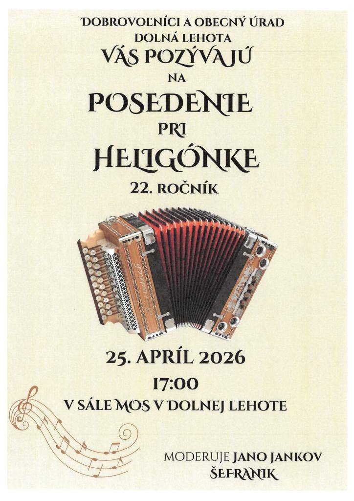 Dobrovoľníci a Obecný úrad Dolná Lehota vás srdečne pozývajú na už 22. ročník podujatia Posedenie pri heligónke.  Tešiť sa môžete na príjemnú atmosféru, krásnu ľudovú hudbu a stretnutie s priateľmi.  Príďte si užiť večer plný hudby, spevu a dobrej nálady!