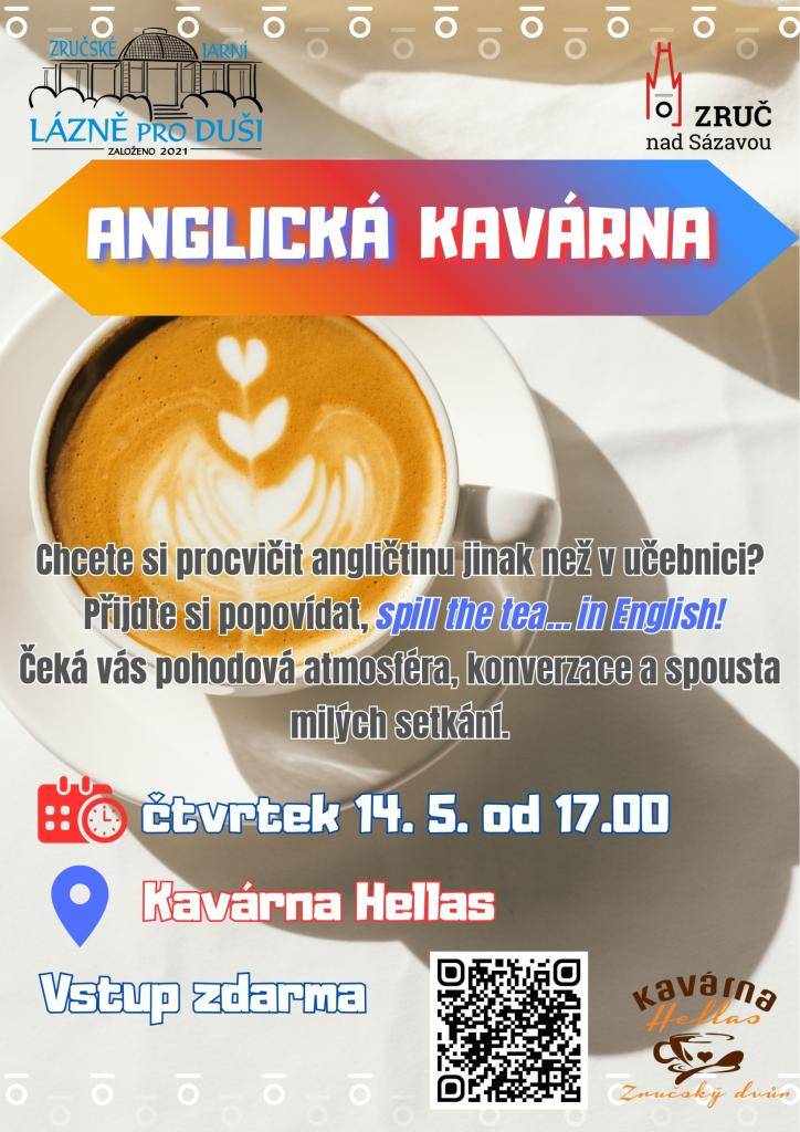 OKŠS vás v rámci akce Zručské jarní lázně pro duši srdečně zve na Anglickou kavárnu, kterou můžete navštívit 14. 5. od 17:00 v kavárně Hellas. Přijďte si zábavně procvičit angličtinu. Vstupné zdarma. Těšíme se na vás.