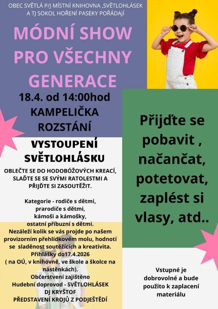 📅 Kdy: 18. 4. 2026 od 14:00 📍 Kde: Kampelička Rozstání 👗 Přijďte se pobavit, načančat, potetovat, zaplést si vlasy a užít si odpoledne plné zábavy pro malé i velké!  🕒 Harmonogram akce: 14:00–15:00 Volná zábava: ♟️ šachy 💅 lakování nehtů 🎨 tetování 💇 česání ✍️ kaligrafie 📸 fotografování 15:00–15:30 👘 Přehlídka Podještědských krojů spojená s povídáním od 16:00 🏆 soutěž a následné vyhlášení 🎤 karaoke 💃 disco ℹ️ Upozornění: Z důvodu nemoci Světlohlásek bohužel nevystoupí. Děkujeme za pochopení.     🎟️ Vstupné je dobrovolné a bude použito na zakoupení materiálu. Těší se na vás Obec Světlá p/J, Místní knihovna Světlá p/J a TJ Sokol Hoření Paseky.