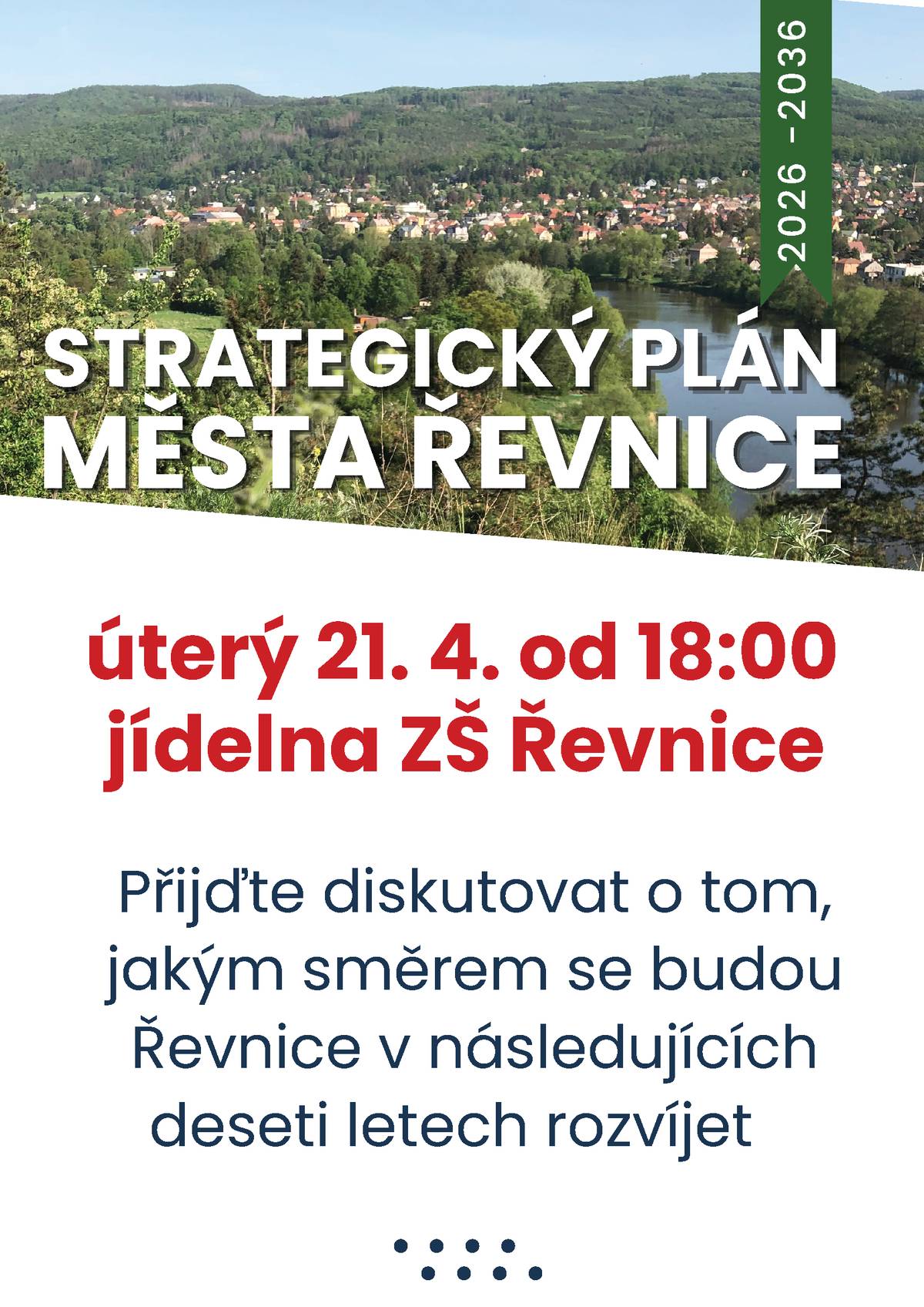 Vážení spoluobčané,   dovolujeme si Vás pozvat na úvodní veřejné setkání, které proběhne v úterý 21.4.2026 od 18.00 hod. v jídelně základní školy.   Představíme vyhodnocení předchozího strategického plánu, první data z dotazování a otevřeme diskusi k hlavním rozvojovým prioritám nově pořizované strategie. Setkání bude zaměřeno na sdílení názorů, připomínek a návrhů k dalšímu směřování našeho města.   Těšíme se na Vaši účast.