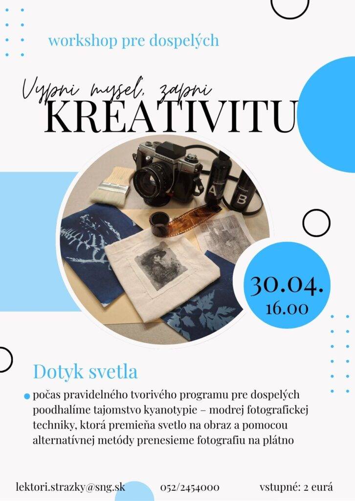 Vypni myseľ, zapni kreativitu / Dotyk svetla 30.4.2026    16.00 hod.  Na našom pravidelnom tvorivom programe pre dospelých poodhalíme tajomstvo kyanotypie – modrej fotografickej techniky, ktorá premieňa svetlo na obraz a...