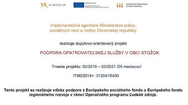 Predmetom projektu je zavedenie poskytovania opatrovateľskej služby v obci. Obec zamestnala 3 opatrovateľky, ktoré poskytovali opatrovateľskú službu 3 opatrovaným.