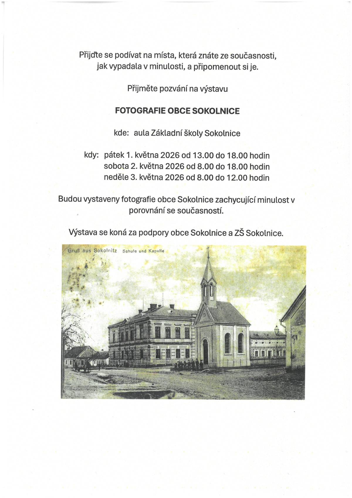 v pátek 1. 5. 2026 od 13:00 do 18:00 hodin v sobotu 2. 5. 2026 od 8:00 do 18:00 hodin v neděli 3. 5. 2026 od 8:00 do 12:00 hodi