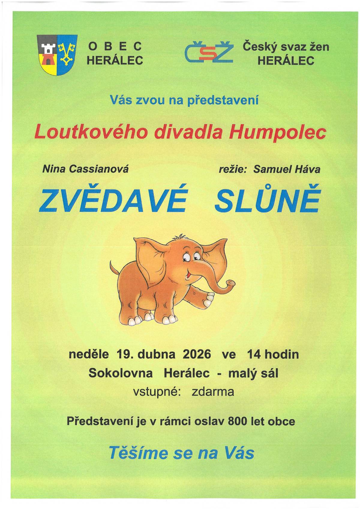 Loutkové divadlo Humpolec "ZVĚDAVÉ SLŮNĚ" neděle 19.4.2026 ve 14 hod. Sokolovna Herálec - malý sál, vstupné zdarma