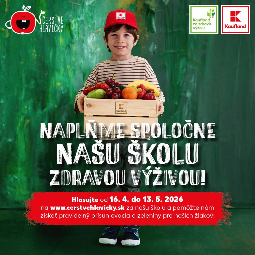 Hlasujte od 16. apríla do 13. mája 2026 na stránke www.cerstvehlavicky.sk a pomôžte našej škole získať pravidelný prísun čerstvého ovocia a zeleniny pre našich žiakov.