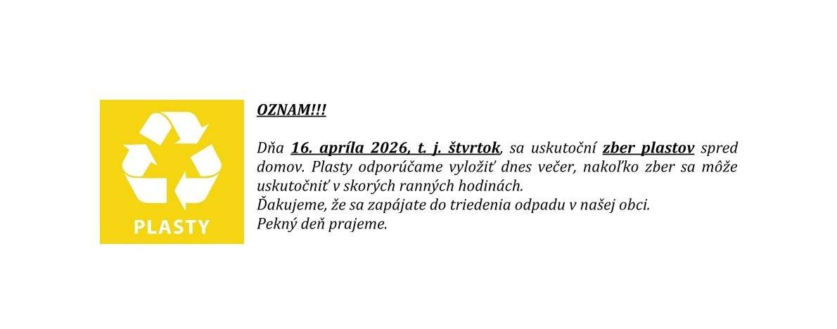 Dňa 16. apríla 2026, t.j. štvrtok, sa uskutoční zber plastov spred domov.