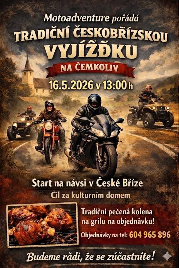 Start na návsi v České Bříze ve 13:00 hod. Cíl za kulturním domem. Tradiční pečená kolena na grilu na objednávku, tel: 604 965 896.