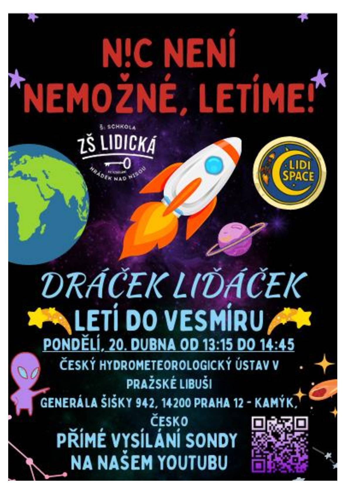 Základní škola Lidická v Hrádku nad Nisou se přihlásila do  projektu s názvem „Dotkni se vesmíru“. Zaměřený je na poznávání vesmíru. V rámci tohoto projektu se žáci podílí na tvorbě sondy, kterou v pondělí 20. dubna vypustí. Přímé vysílání můžete vidět i Vy! Stačí si načíst QRkód.