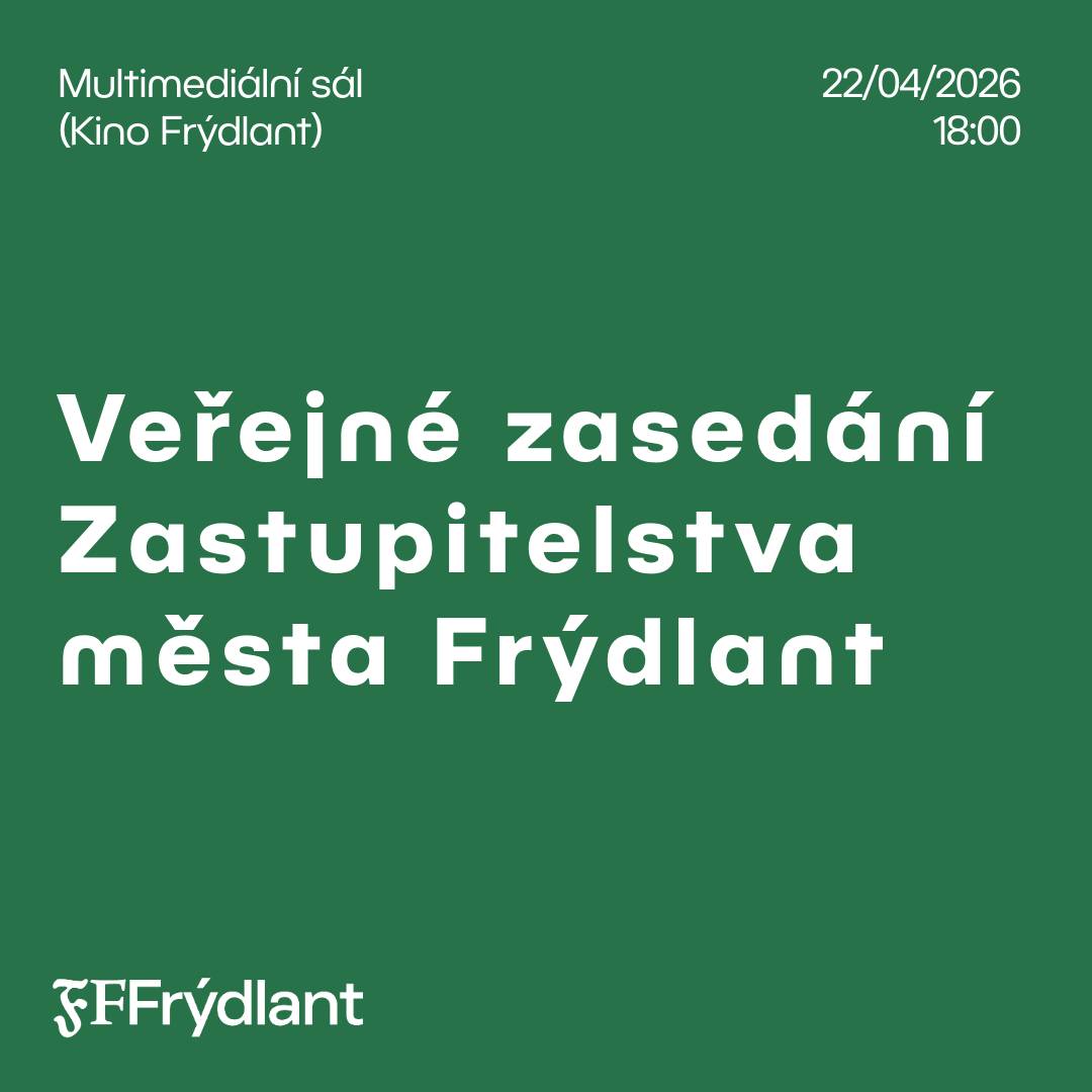 Město Frýdlant Vás zve na veřejné zasedání Zastupitelstva města Frýdlant, které se uskuteční 22. dubna 2026 od 18:00 hodin v multimediálním sále v prvním patře městského kina ve Frýdlantu.