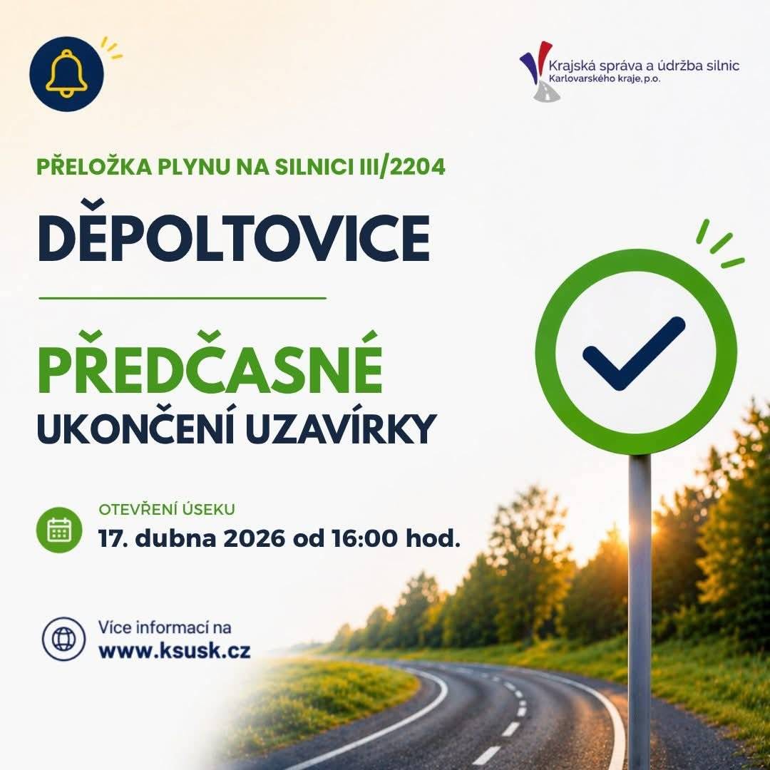 Došlo k předčasnému ukončení uzavírky v Děpoltovicích. Úsek bude otevřen v pátek 17. 4. 2026 od 16.00 hodin.Podrobné informace naleznete na  www.ksusk.cz