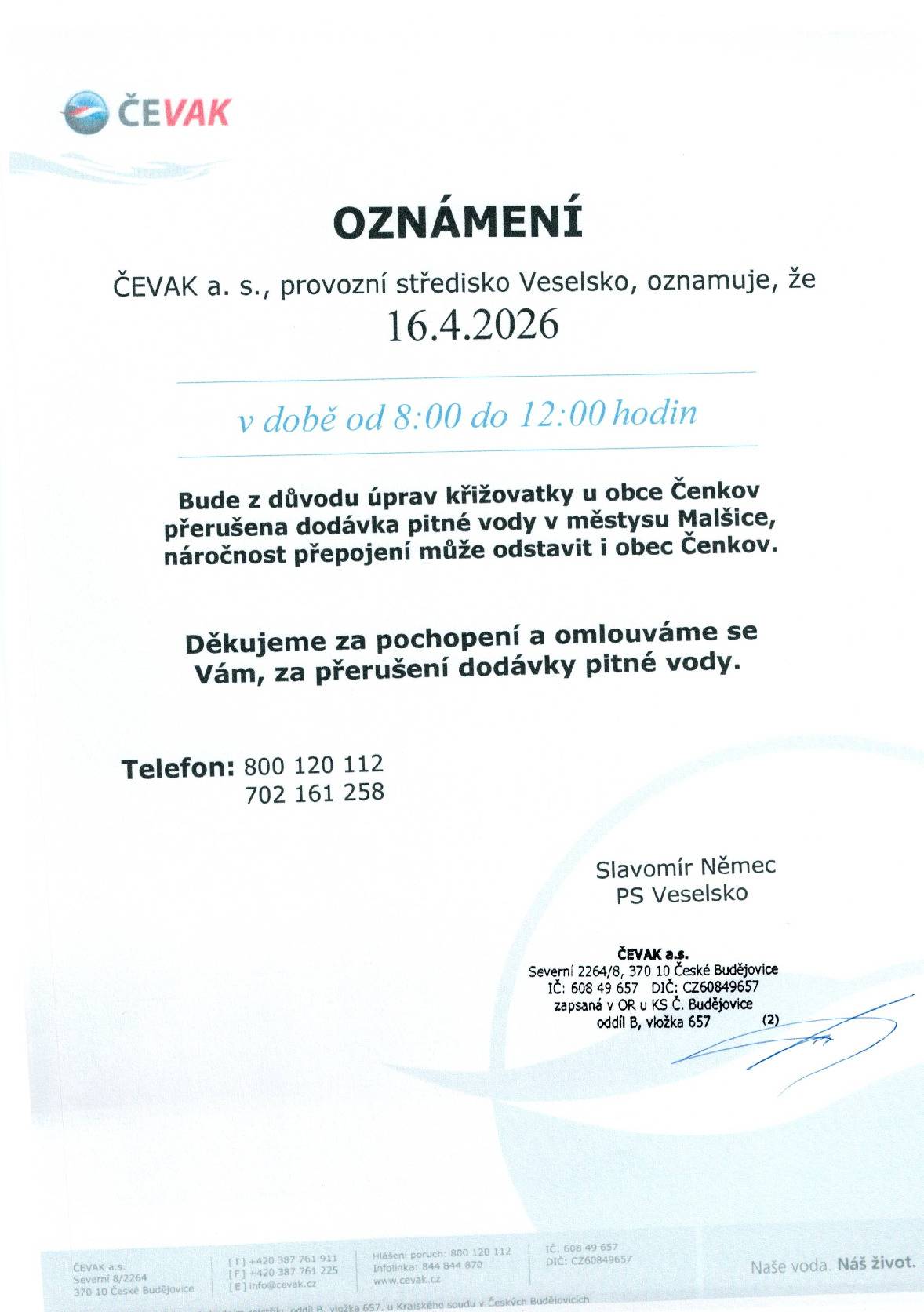 Vážení občané, dovolujeme si Vás informovat o plánované odstávce dodávky pitné vody 16.4.2026 od 8,00 do 12,00 hod.