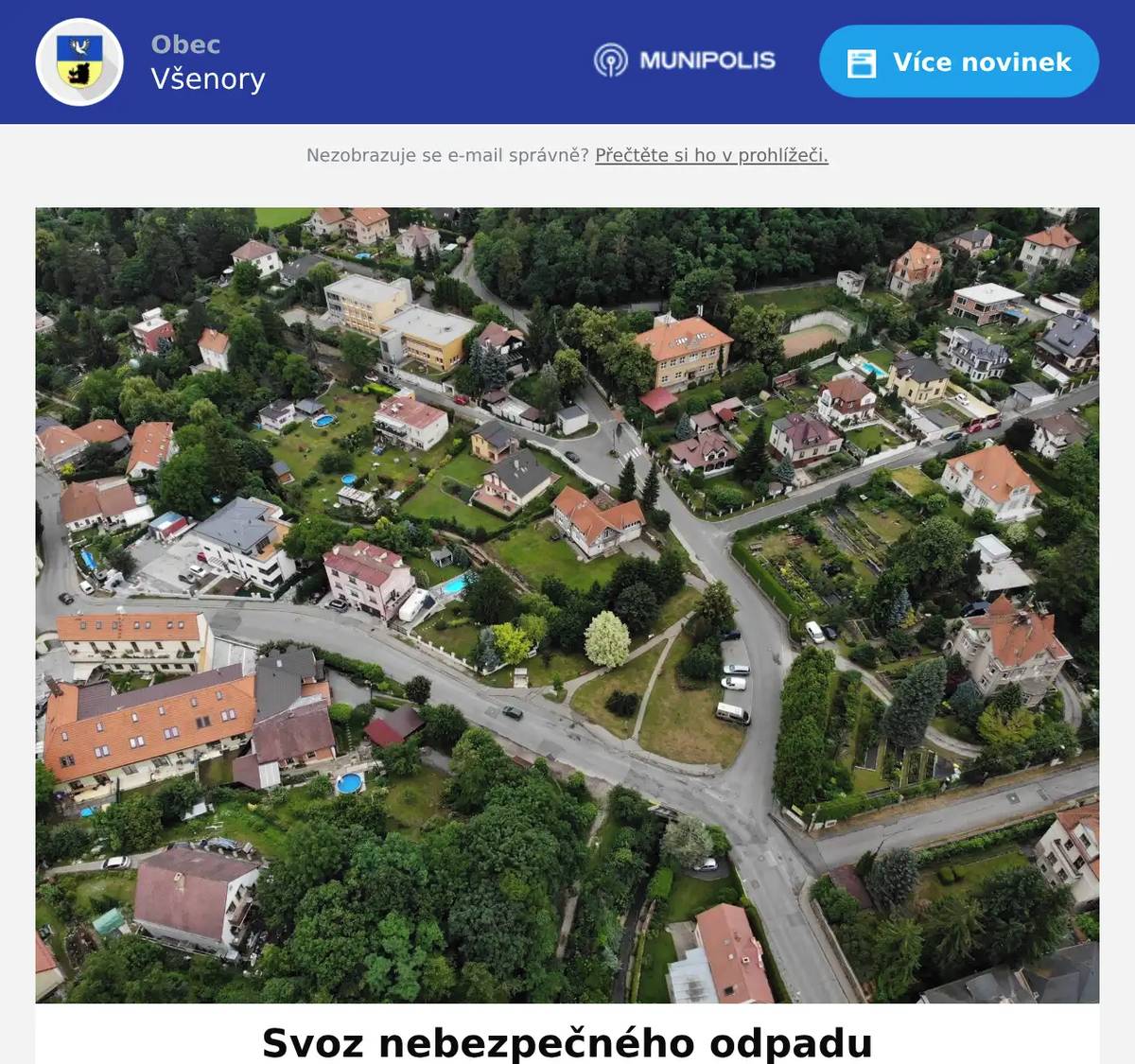 Dobrý den, tuto sobotu 18. dubna se uskuteční svoz nebezpečného odpadu, a to od 9:00 do 10:45 hod. Na níže uvedených stanovištích vždy zhruba 20-25 min, časy jsou přibližné, záleží na množství odebíraného odpadu: Na Burze   9:00 - 9:25u COOPU  9:35 - 10:00Na Návsi   10:10 - 10:40 předmětem svozu jsou:barvy, laky, prázdné nádoby od nebezpečných látek, zářivky, autobaterie odpady, které se NEberou:eternit, pneu Upozorňujeme, že se nejedná o svoz KOMUNÁLNÍHO ODPADU. Přejeme příjemný den OÚ