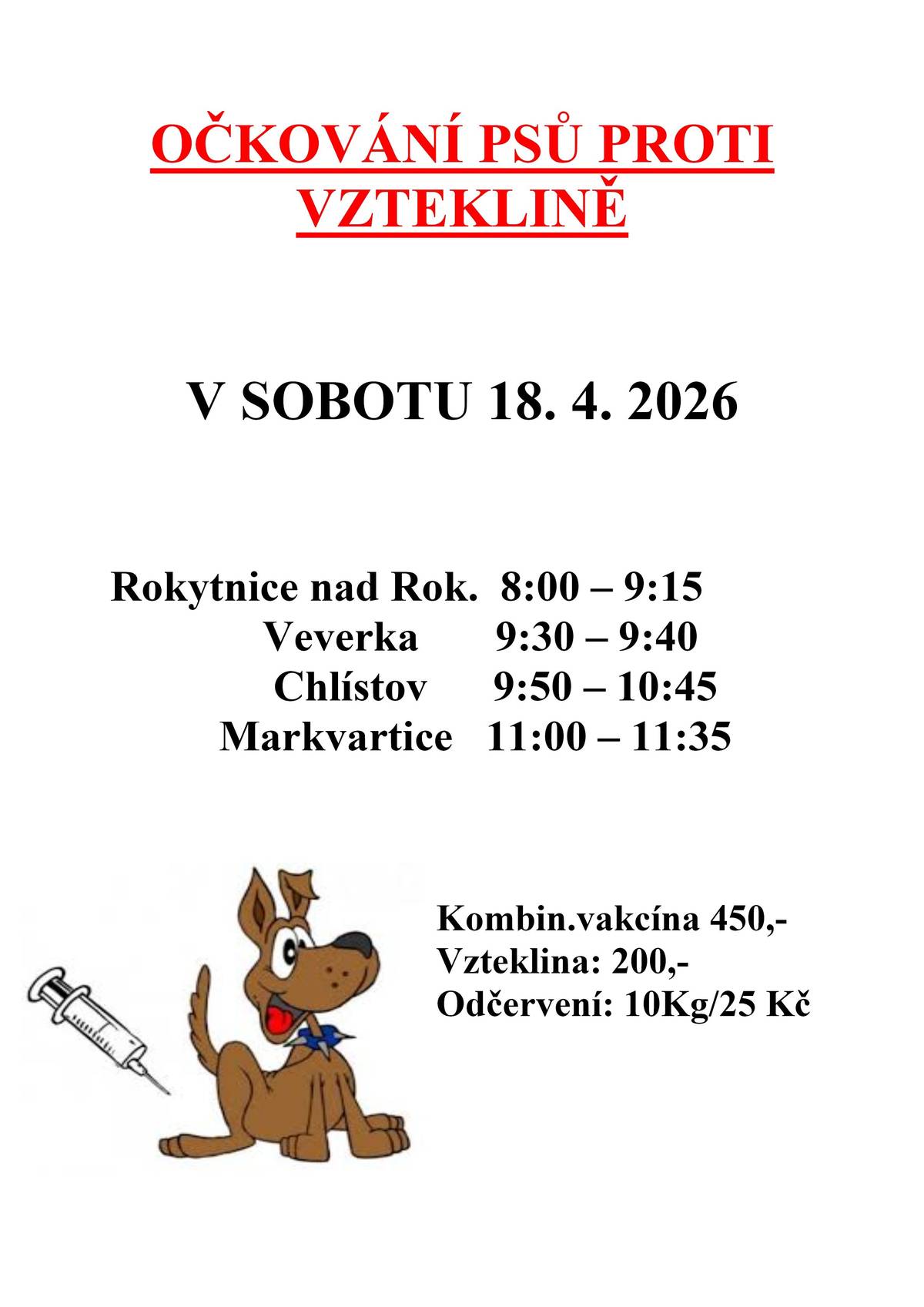V sobotu 18. 04. 2026 od 8:00 do 9:15. Veverka: 9:30 - 9:40