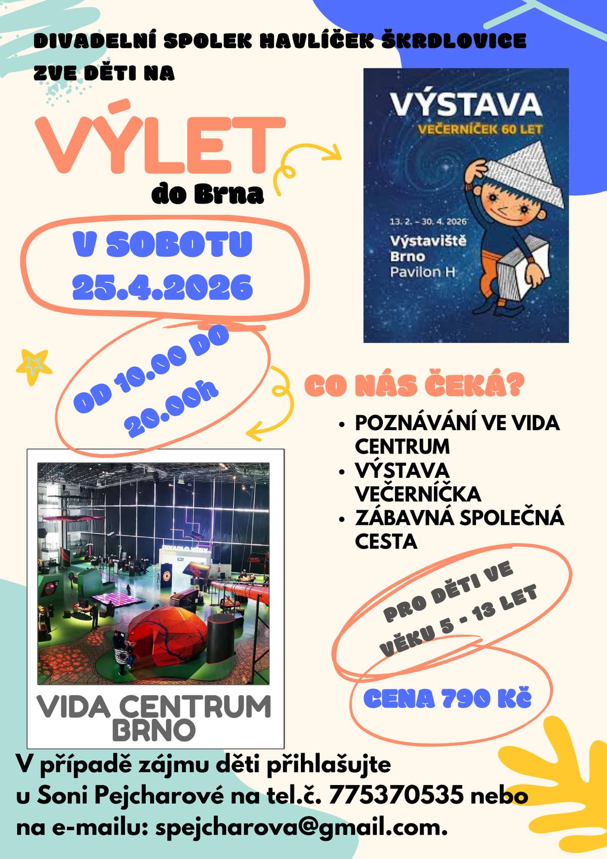 Výlet pro děti do Brna VIDA CENTRUM BRNO Divadelní spolek Havlíček Škrdlovice zve děti na výlet do Brna v sobotu 25.4.2026 VIDA CENTRUM BRNO