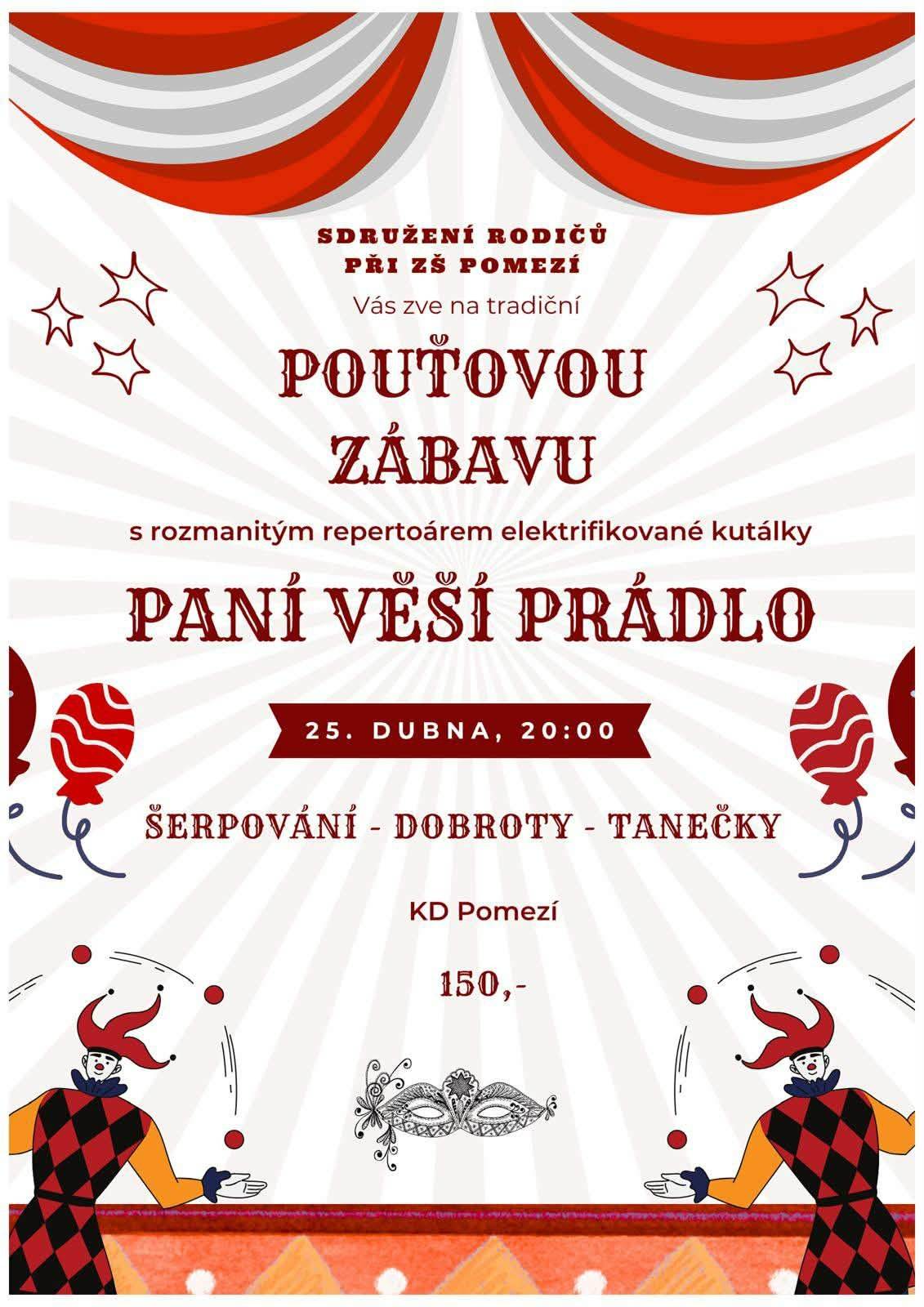 Sdružení rodičů při ZŠ Pomezí zve všechny občany na tradiční pouťovou zábavu se skupinou Paní věší prádlo, která se koná v sobotu 25.4.2026 od 20.00 hodin na sále Kulturního domu Pomezí. Tento týden Vás žáci Základní školy Pomezí na pouťovou zábavu osobně pozvou a budou nabízet zvýhodněné vstupenky v předprodeji.