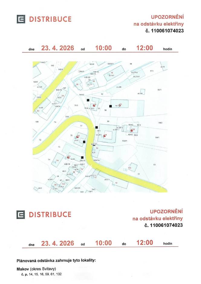 Oznámení o přerušení dodávky elektrické energie č. 110061074023         Dovolte, abychom Vás informovali o plánovaném přerušení dodávky elektrické energie v katastru Vaší obce dne 23. 4. 2026 od 10:00 do 12:00. Plánovaná odstávka zahrnuje tyto lokality: Makov (okres Svitavy) č. p. 14, 15, 16, 59, 61, 132