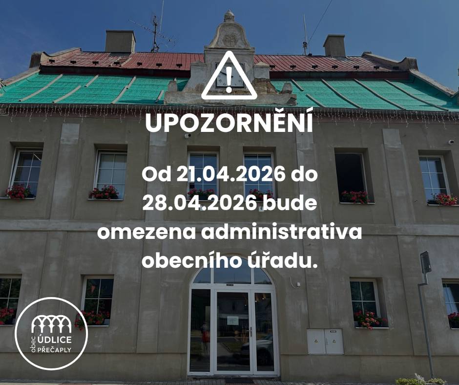 Vážení občané, dovolujeme si Vás upozornit, že od 21.04. do 28.04.2026 bude omezena administrativa obecního úřadu. Nebude se provádět vidimace a legalizace. Děkujeme za pochopení.