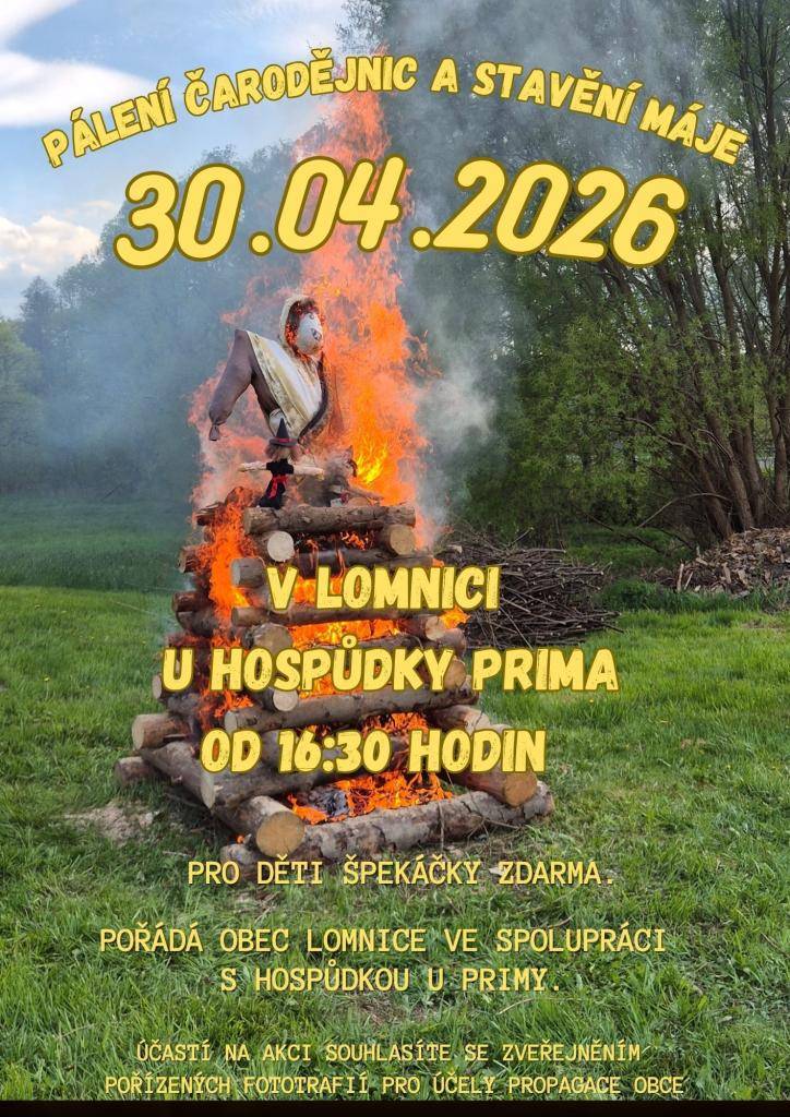 Obec Lomnice a hospůdka u Primy vás srdečně zvou na pálení čarodějnic a stavění máje. Dne 30.4.2026 od 16:30 hodin u hospůdky Prima.