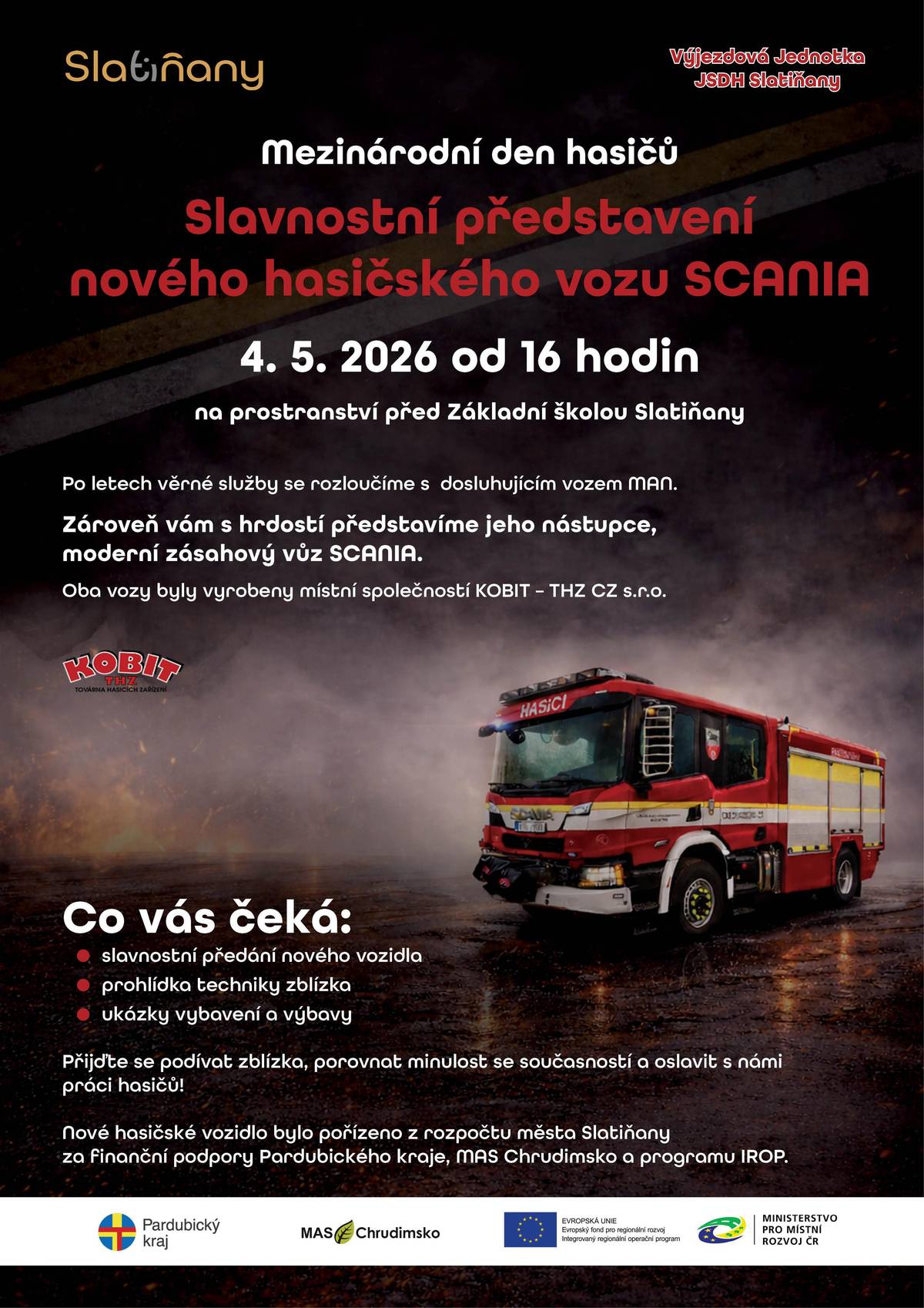 Srdečně Vás zveme na oslavu Mezinárodního dne hasičů, při které společně přivítáme nový zásahový vůz SCANIA a zároveň se rozloučíme s dlouholetým vozem MAN. 📅 4. 5. 2026 od 16:00 📍 prostranství před Základní školou Slatiňany (T. G. Masaryka 136) 👉 Na co se můžete těšit? • slavnostní předání nového vozidla • prohlídka techniky zblízka • ukázky vybavení hasičů Přijďte se podívat, porovnat techniku minulosti a současnosti a podpořit práci našich hasičů. Těšíme se na vás! 👨🚒