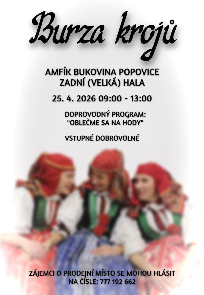 V sobotu 25. dubna se po roce bude opakovat burza krojů v Popovicích. Pokud mate zájem o prodej svých starých nevyužitých krojů či jejich součástí v komisním prodeji, kontaktujte Moniku Remešovou na čísle 777 192 662, anebo můžete kroje přinést na adresu Popovice 386.