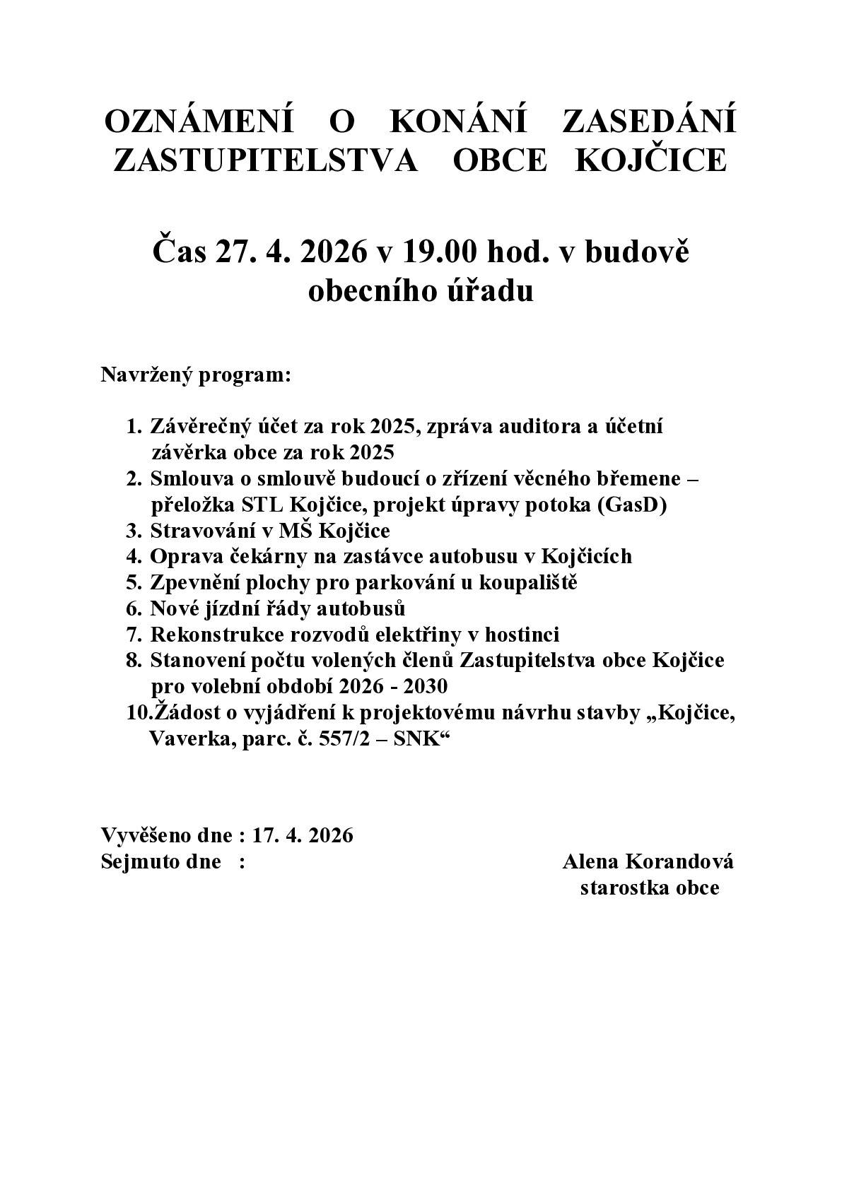 27. 4. 2026 v 19 .00 hodin v budově Obecního úřadu Kojčice, Kojčice 67