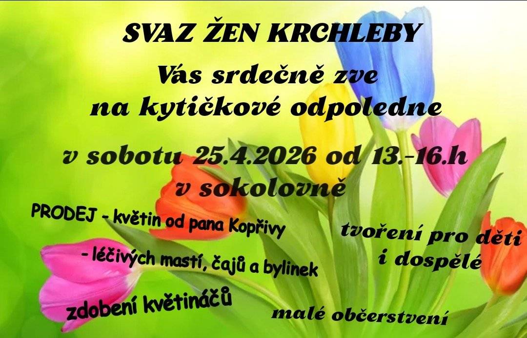 Svaz žen Krchleby Vás srdečně zve na příjemné jarní setkání plné květin, tvoření a pohody. 📅 Sobota 25. 4. 2026 🕐 13:00–16:00 📍 Sokolovna Krchleby Těšit se můžete na: 🌼 prodej květin od pana Kopřivy 🌿 léčivé masti, čaje a bylinky 🎨 tvoření pro děti i dospělé 🪴 zdobení květináčů ☕ malé občerstvení Přijďte si užít příjemné odpoledne a načerpat jarní atmosféru 🌸