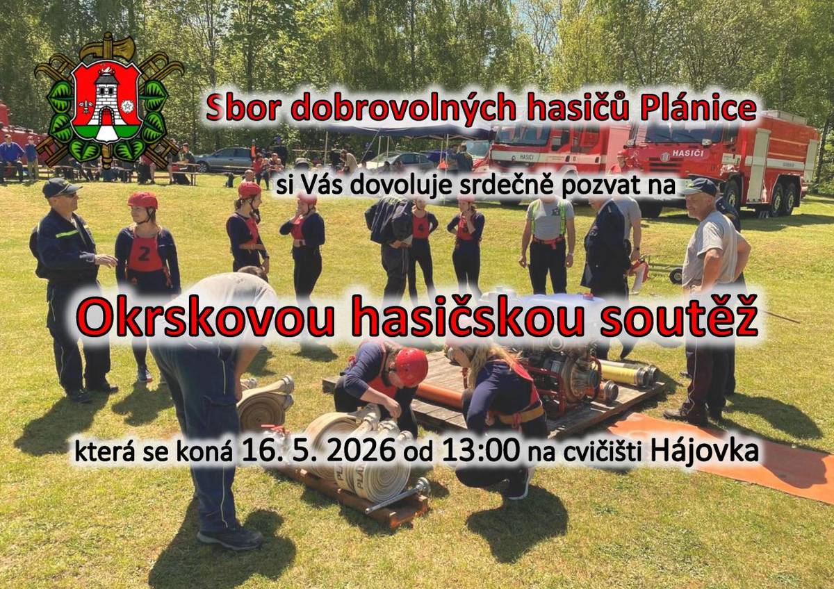 SDH Plánice Vás srdečně zve na Okrskovou hasičskou soutěž, které se koná v sobotu 16. května 2026 od 13.00 hodin na cvičišti Hájovka.