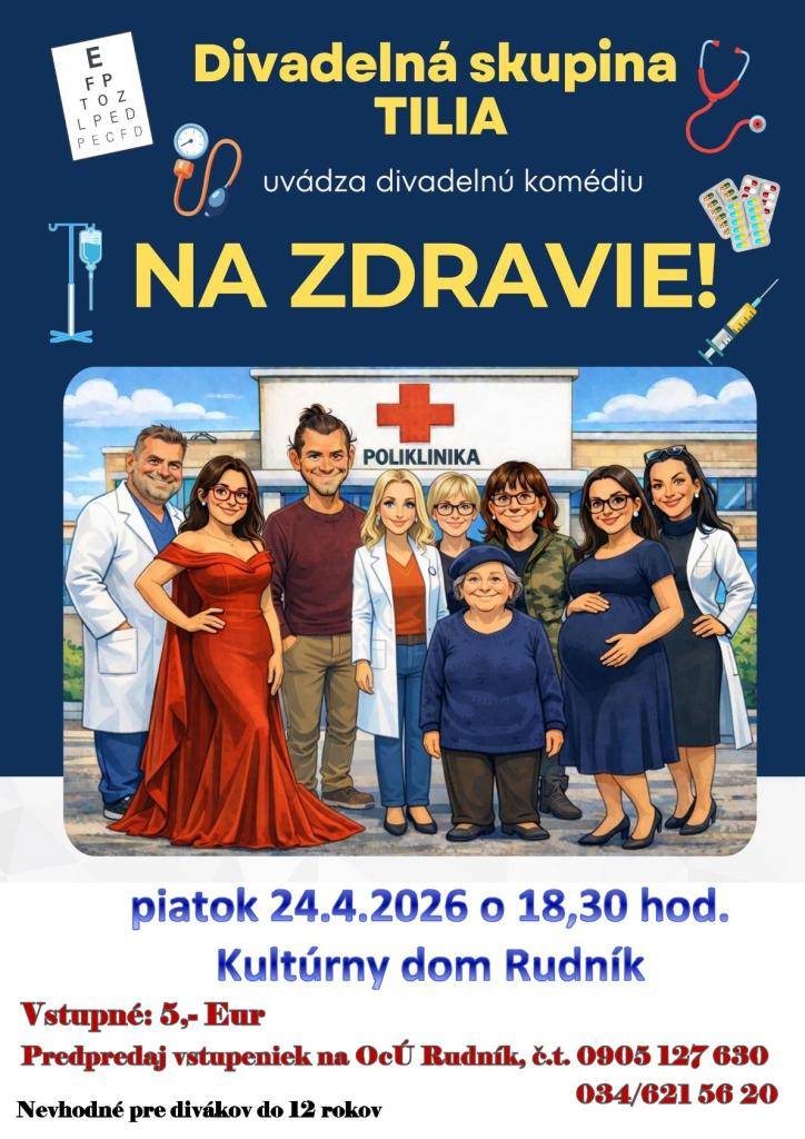 Obec Rudník Vás pozývame na divadelnú komédiu  „Na zdravie!“ od  Divadelnej skupiny TILIA zo Starej Turej, ktoré sa uskutoční v piatok 24. apríla 2026 o 18:30 hod. v Kultúrnom dome Rudník. Vstupné je 5 eur. Predpredaj vstupeniek je na Obecnom úrade v Rudníku,   č.t. 0905 127 630 alebo 034/621 56 20.